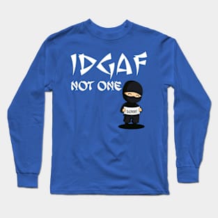 IDGAF Ninja Long Sleeve T-Shirt